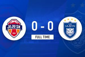 K联赛：济州SK 0-0 闷平十人蔚山现代
